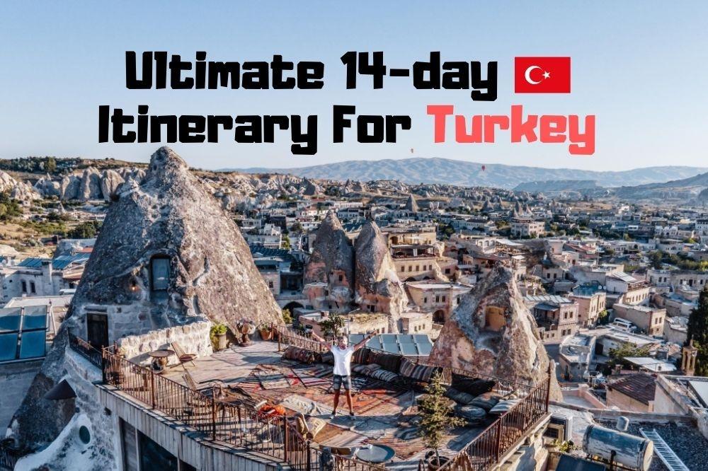ultimate 2 week turkey itinerary