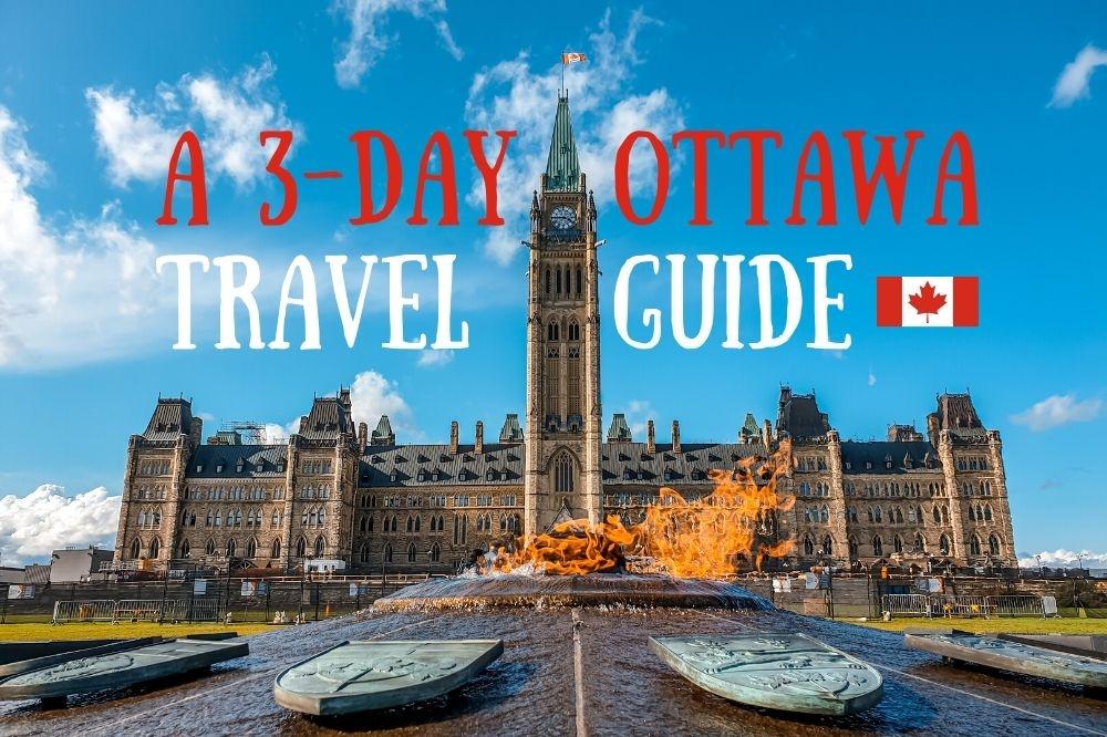 3 days in Ottawa Travel Guide
