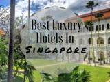 best luxury hotels in singapore
