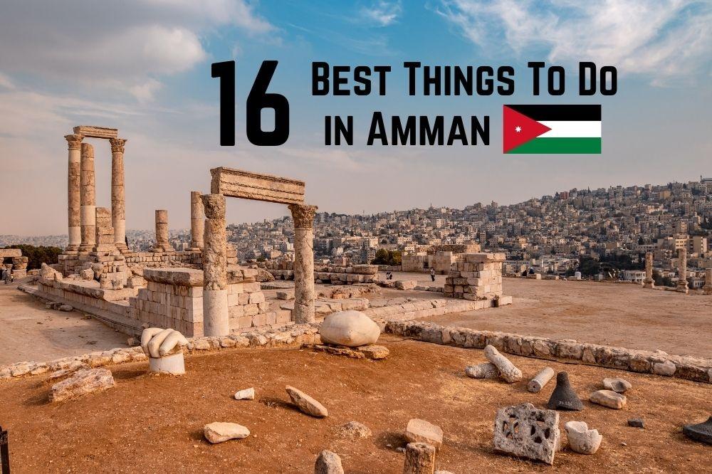 Best Things To Do in Amman
