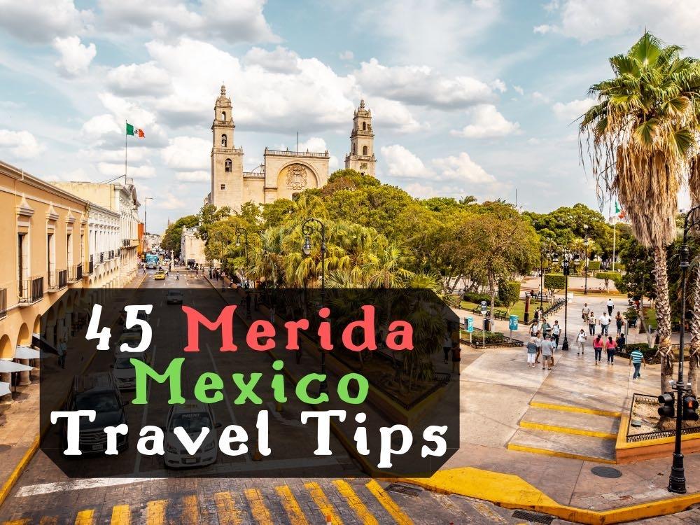 Merida Mexico Travel Guide for 2026