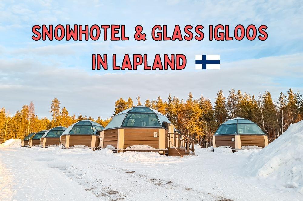 snowhotel glass igloos rovaniemi review