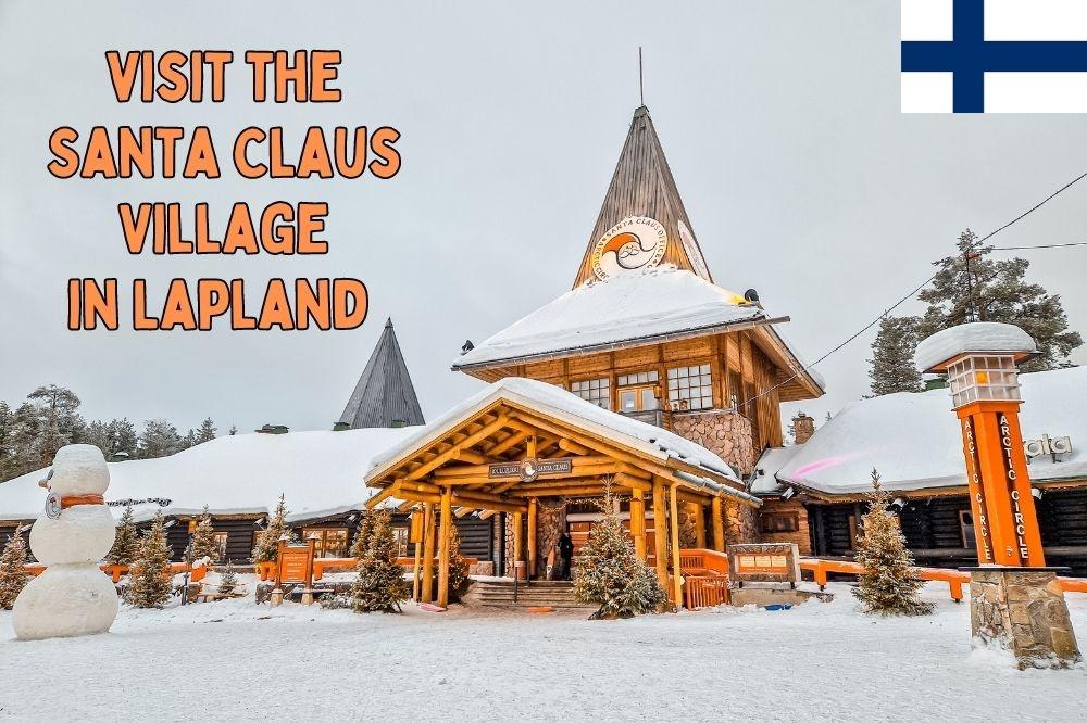 Winter & Summer Guide for Santa Claus Village in Rovaniemi