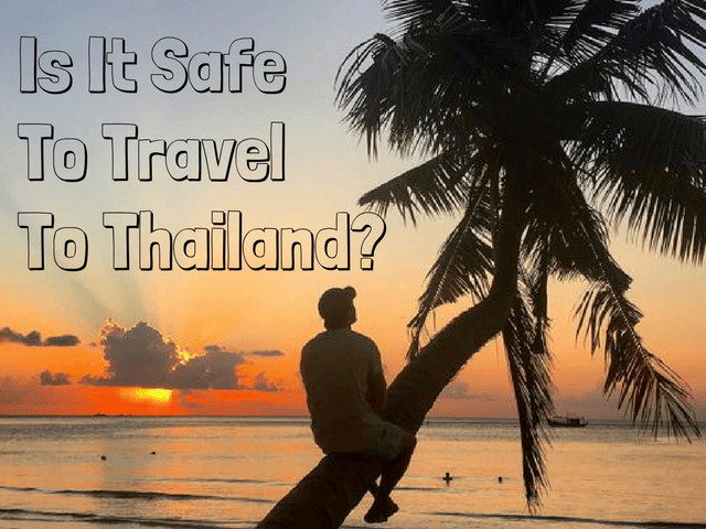 is it safe to travel to Thailand