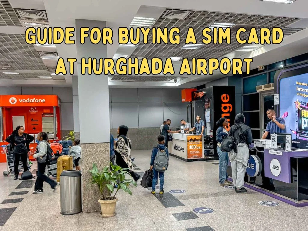 guide for buying sim card hurghada airport