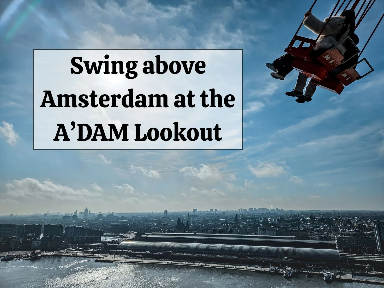 swing above amsterdam adam lookout